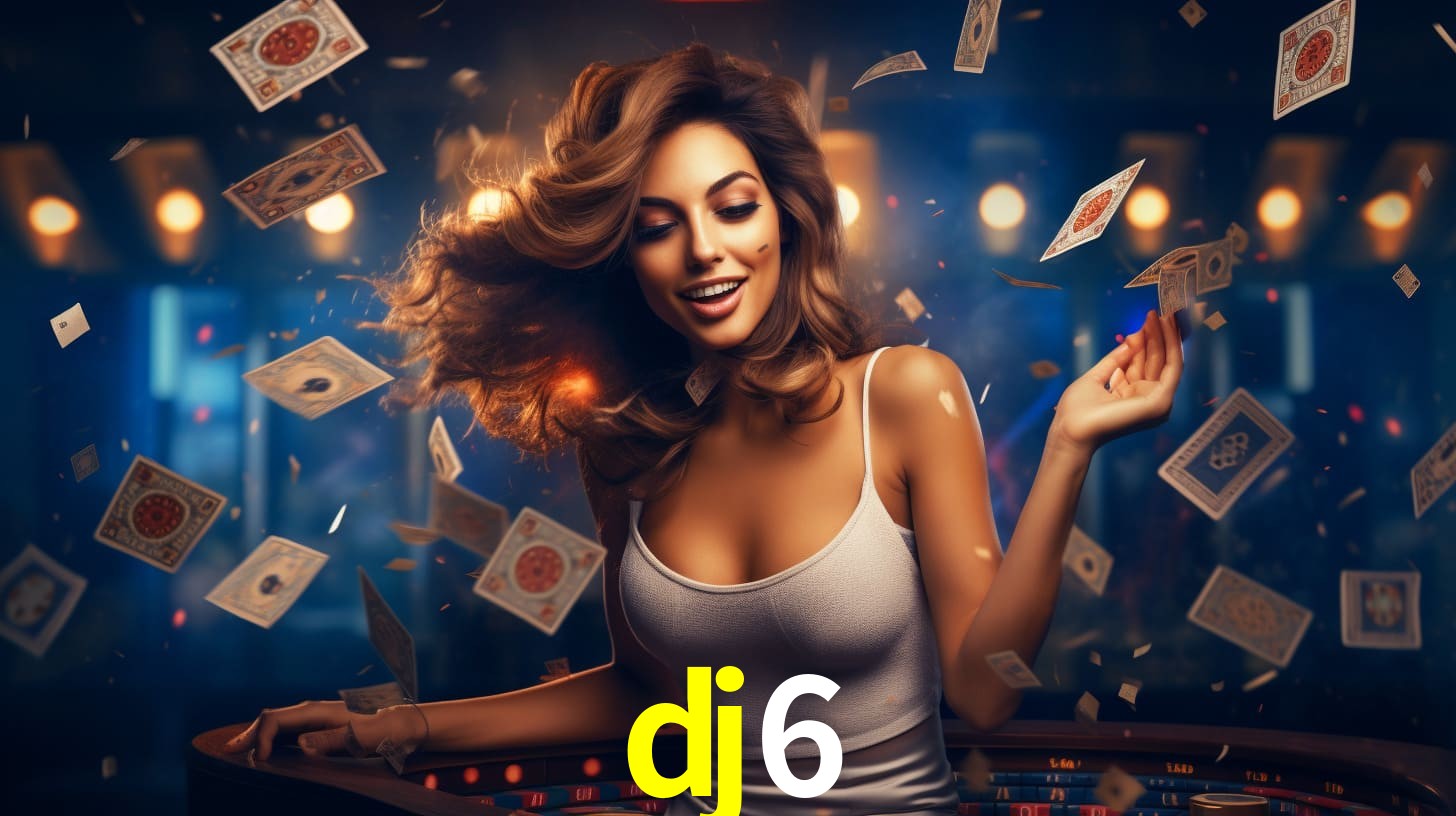 dj6: A Experiência de Casino com Jogos de Mesa ao Vivo